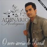 Adenário Rodrigues  2010                                "O Novo Sucesso do Brasil ".