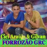 forrozão grc Cici Araújo & Gilvan