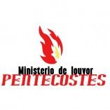 MINISTÉRIO DE LOUVOR PENTECOSTES