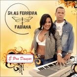 SILAS FERREIRA E FABIANA É SHOW