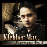 Klebber Max - Enamorados Vol.2