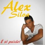 Alex Silva, É só paixão!
