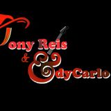 TONY REIS & EDY CARLO