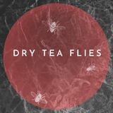 Dry Tea Flies
