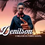 Denilson O Melhor Do Forró Gospel