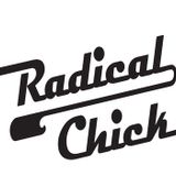 RADICAL CHICK