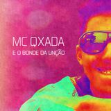 MC Qxada e o Bonde da Unção