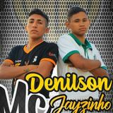 MC Jayzinho & MC Denilson