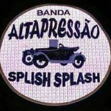 banda ALTAPRESSÃO splish splash
