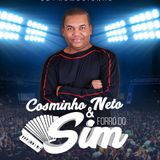 COSMINHO NETO E FORRÓ DO SIM