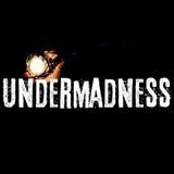 Undermadness