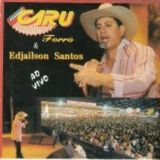 Banda Caru Forró Edjailson Santos