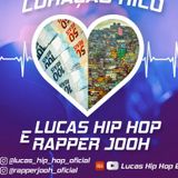 Lucas Hip Hop e RJ