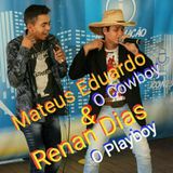 Mateus Eduardo e Renan Dias