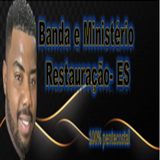 BANDA E MINISTERIO RESTAURAÇÃO