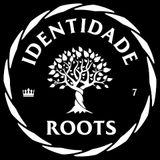 IDENTIDADE ROOTS