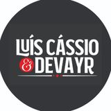 Luis cássio e Devayr
