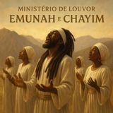 Ministério de Louvor Emunah e Chayim