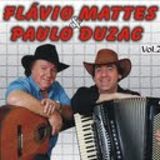 Flavio Mattes e Paulo Duzac