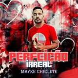 Mayke Chiclete