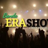 Banda Era Show- A Nova onda