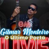 Gilmar Monteiro o Último Poeta