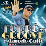 FORRÓ NO GROOVE E MARCELO GUTO