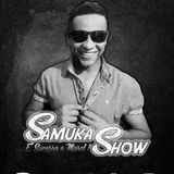 Samuka Show