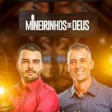 MINEIRINHOS DE DEUS