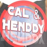 Cal & Henddy