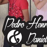 Pedro Henrique e Daniel