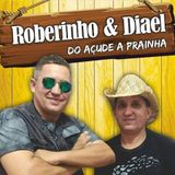 Roberinho & diael balançando a galera