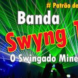 BANDA SWYNG 10 o suyngado mineiro