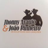 Jhonny Araujo e João Pinheiro