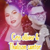 cris olliver e thalison cantor
