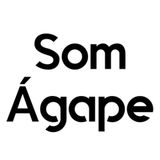 Som Ágape