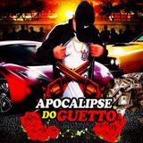 Apocalipse Do Guetto Oficial