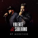 Valente e Soberano