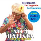 NICA BATISTA  " O REI DO BREGAÇO "