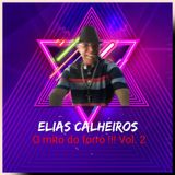 ELIAS CALHEIROS SHOW VOL 2