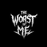 The Worst In Me