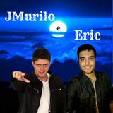 JMurilo e Eric