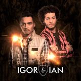 Igor e Ian