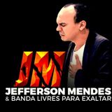 Jefferson Mendes & Banda Livres Para Adorar