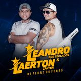 Leandro dosTeclados e LaertonCantor