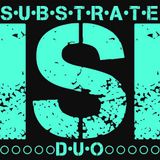 Substrate Duo