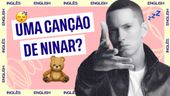 Como cantar Mockingbird - Eminem  Letra e tradução de música. Inglês fácil