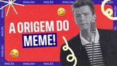 Aprenda inglês com Never Gonna Give You Up