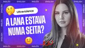 Aprenda inglês com Ultraviolence