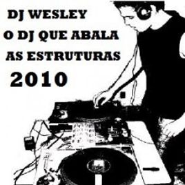Imagem de DJ WESLEY O DJ QUE ABALA AS ESTRUTURAS